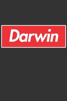 Darwin: Darwin Planner Calendar Notebook Journal, Personal Named Firstname Or Surname For Someone Called Darwin For Christmas Or Birthdays This Makes The Perfect Personolised Custom Name Gift For Darw