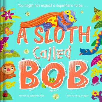 Hardcover A Sloth Called Bob Book