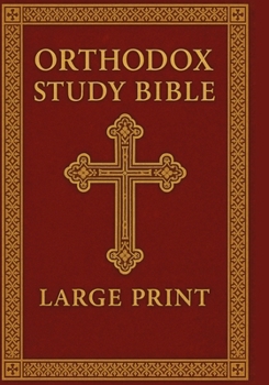 Orthodox Study Bible Large print: The Complete Orthodox Christian Canon | 78 Books | Septuagint Old Testament & Greek New Testament in English