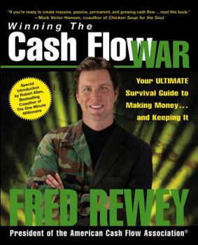 Hardcover Winning the Cash Flow War: Your Ultimate Survival Guide to Making Money and Keeping It Book