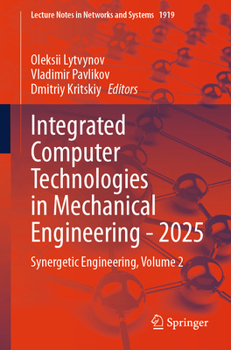 Paperback Integrated Computer Technologies in Mechanical Engineering - 2025: Synergetic Engineering, Volume 2 Book