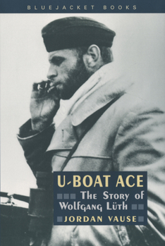 Paperback U-Boat Ace: The Story of Wolfgang Luth Book