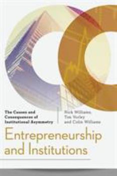 Paperback Entrepreneurship and Institutions: The Causes and Consequences of Institutional Asymmetry Book