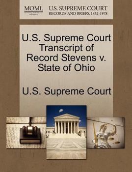 Paperback U.S. Supreme Court Transcript of Record Stevens V. State of Ohio Book