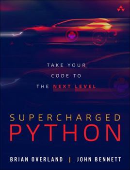 Paperback Supercharged Python: Take Your Code to the Next Level Book