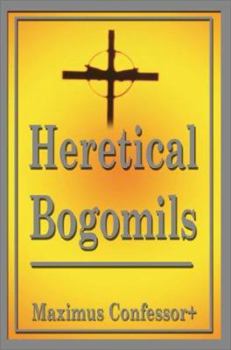 Paperback Heretical Bogomils Book