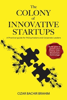 Paperback The Colony of Innovative Startups: A Practical Guide for Policymakers and Corporate Leaders Book