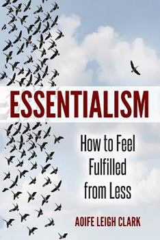 Paperback Essentialism: How to Feel Fulfilled From Less Book