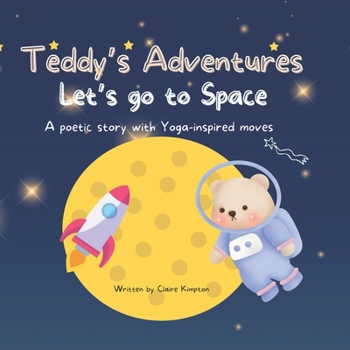 Paperback Let's Go To Space: Teddy's Adventures Book