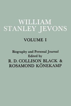 Paperback Papers and Correspondence of William Stanley Jevons: Volume 1: Biography and Personal Journal Book