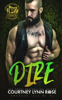 Dire - Book #2 of the Emerald Isle MC