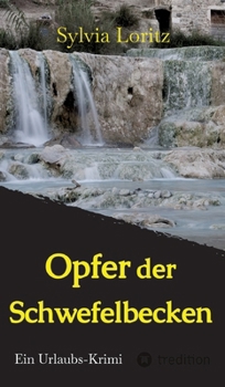 Opfer der Schwefelbecken: Ein Urlaubs-Krimi (German Edition)