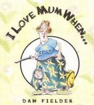 Paperback I Love Mum When Book