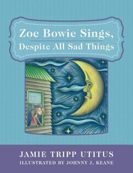 Paperback Zoe Bowie Sings, Despite All Sad Things Book