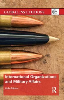 Paperback International Organizations and Military Affairs Book