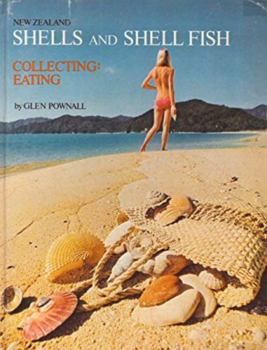 Hardcover New Zealand Shells and Shell Fish : Collecting & Eating Book