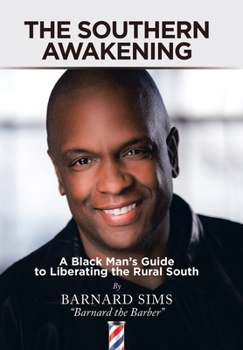 Hardcover The Southern Awakening: A Black Man's Guide to Liberating the Rural South Book