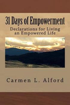 Paperback 31 Days of Empowerment: Declarations for Living an Empowered Life Book