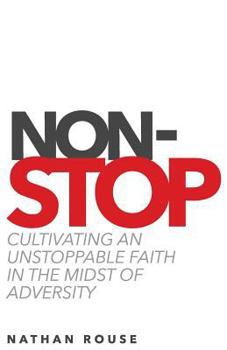 Paperback Non-Stop: Cultivating an Unstoppable Faith in the Midst of Adversity Book