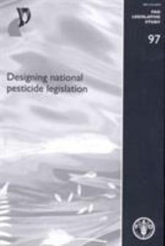 Paperback Designing National Pesticide Legislation (FAO Legislative Studies) Book