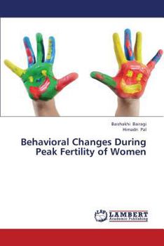 Paperback Behavioral Changes During Peak Fertility of Women Book