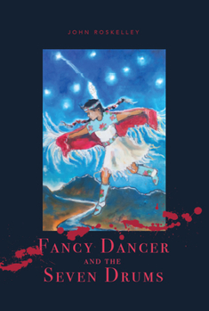 Hardcover Fancy Dancer and the Seven Drums Book