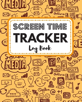 Screen Time Tracker Log Book: Prevent Tech Addiction by Balancing Digital And Real Life For Kids, Teens and Adults. Brainstorm Screen-Free Activities ... for Digital Detox. (Digital Detox Journals)