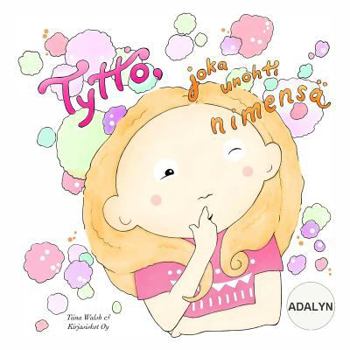 Paperback Tyttö, joka unohti nimensä ADALYN [Finnish] Book