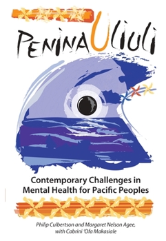 Hardcover Penina Uliuli: Contemporary Challenges in Mental Health for Pacific Peoples Book