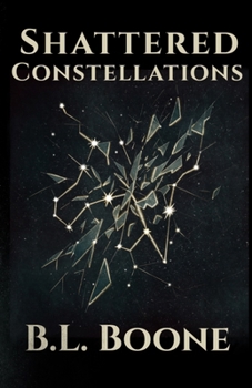 Paperback Shattered Constellations: Book One of the Falling Star Cycle Book