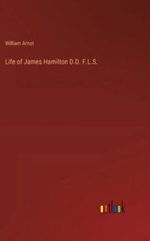 Hardcover Life of James Hamilton D.D. F.L.S. Book