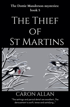 Paperback The Thief of St Martins: Dottie Manderson mysteries: Book 5: a romantic traditional cozy mystery Book