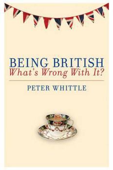 Hardcover Being British: What's Wrong with It? Book