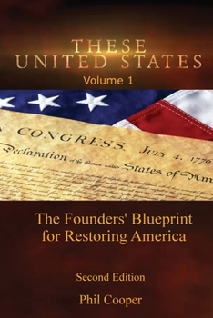 Paperback These United States: The Founders' Blueprint for Restoring America Book