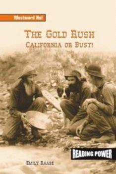 Library Binding The Gold Rush: California or Bust! Book