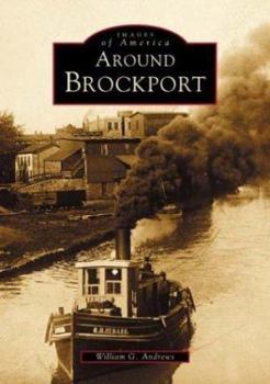 Around Brockport (Images of America: New York) - Book  of the Images of America: New York