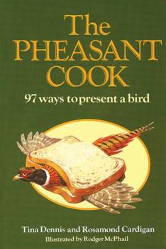 Paperback The Pheasant Cook: 97 Ways to Present a Bird Book