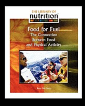 Paperback Food for Fuel: The Connection Between Food and Physical Activity Book