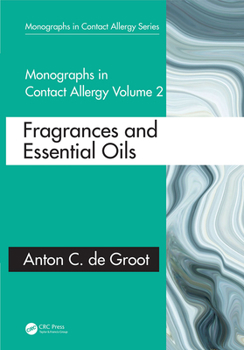 Paperback Monographs in Contact Allergy: Volume 2: Fragrances and Essential Oils Book