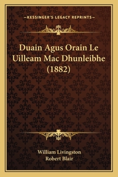 Paperback Duain Agus Orain Le Uilleam Mac Dhunleibhe (1882) [Gaelic] Book