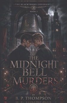 THE BLACKTHORN COVENANT: BOOK 2 THE MIDNIGHT BELL MURDERS