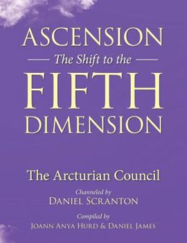 Paperback Ascension: The Shift to the Fifth Dimension: The Arcturian Council Book