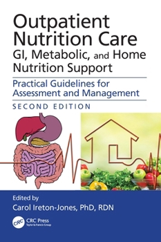 Paperback Outpatient Nutrition Care: Gi, Metabolic and Home Nutrition Support: Practical Guidelines for Assessment and Management Book