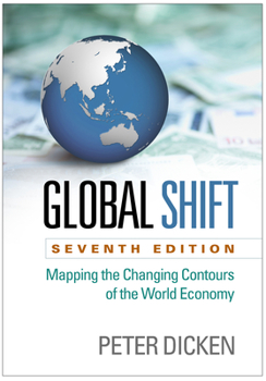 Paperback Global Shift: Mapping the Changing Contours of the World Economy Book