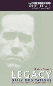 Paperback Hudson Taylor's Legacy: Daily Meditations Book