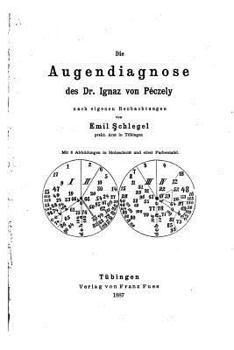 Paperback Die Augendiagnose des Dr. Ignaz von Péczely [German] Book