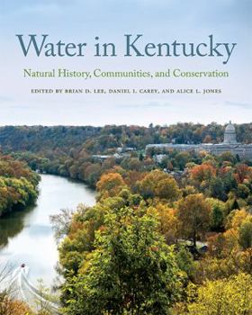 Paperback Water in Kentucky: Natural History, Communities, and Conservation Book