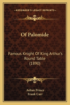 Paperback Of Palomide: Famous Knight Of King Arthur's Round Table (1890) Book