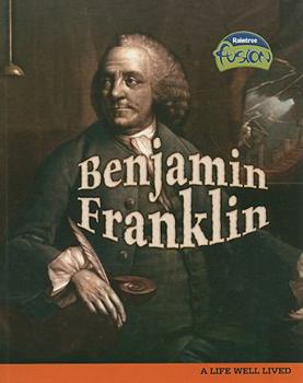 Paperback Benjamin Franklin: A Life Well Lived Book