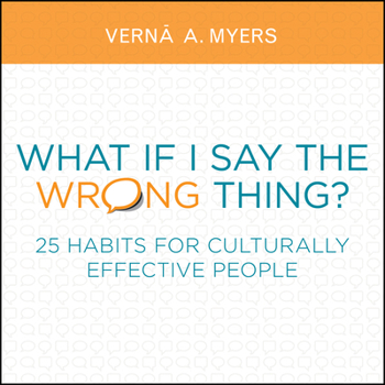 Paperback What If I Say the Wrong Thing?: 25 Habits for Culturally Effective People Book